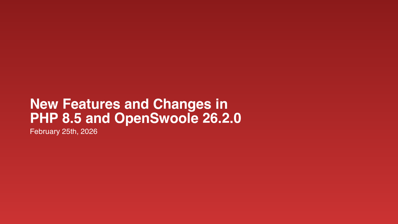New Features and Changes in PHP 8.5 and OpenSwoole 26.2.0